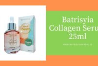 Ulasan Lengkap Batrisyia Serum Collagen 25 ml