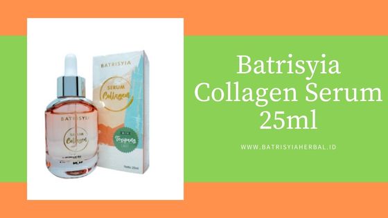 Brief review of Batrisyia Collagen Serum 25 ml