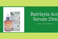 Brief review of Batrisyia Acne Serum 2022