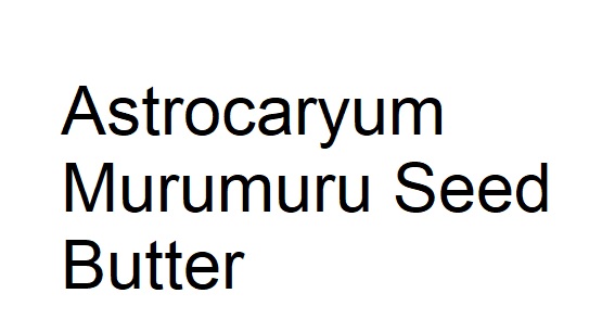 fungsi dan kegunaan Astrocaryum Murumuru Seed Butter